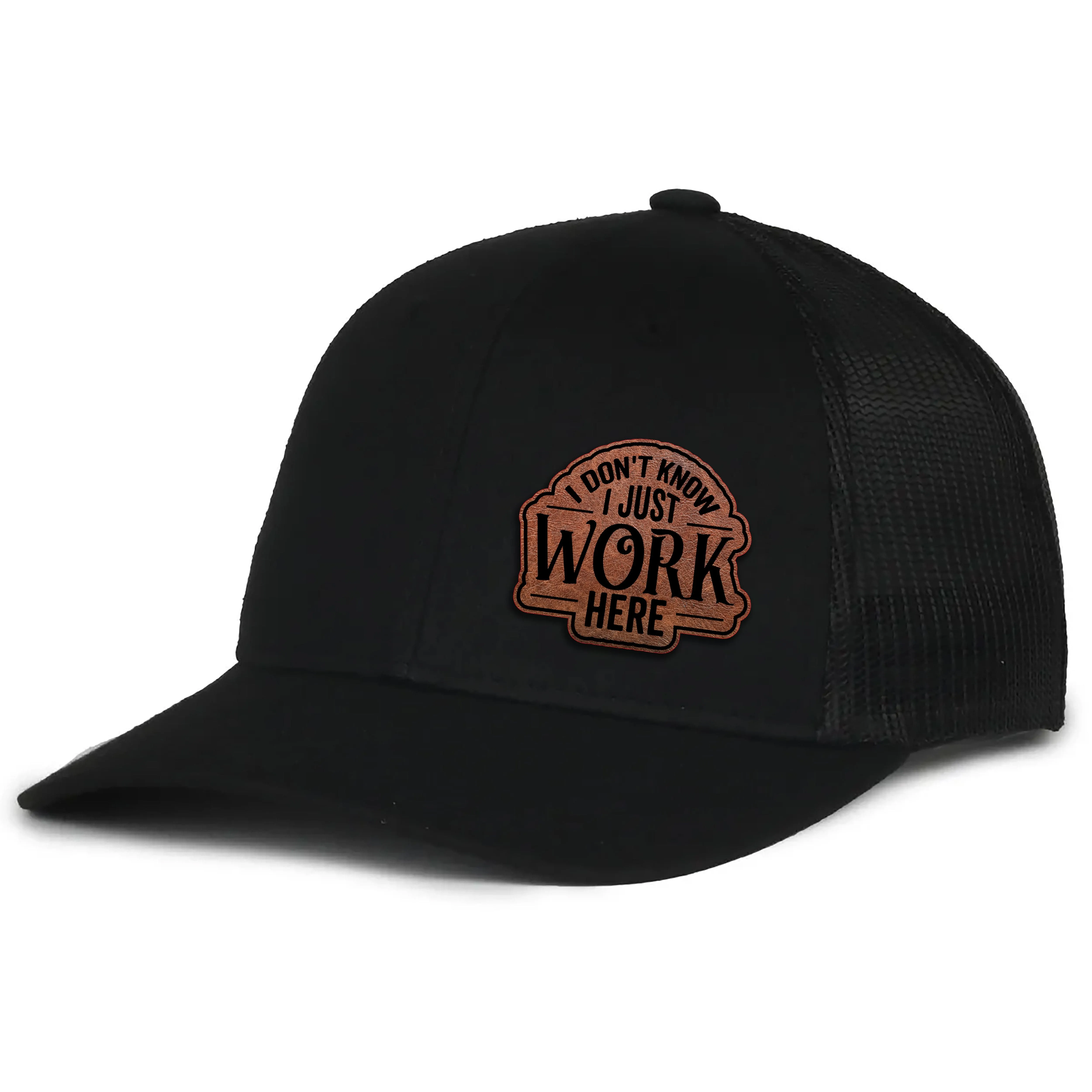 I Don't Know I Just Work Here Leather Patch Hat
