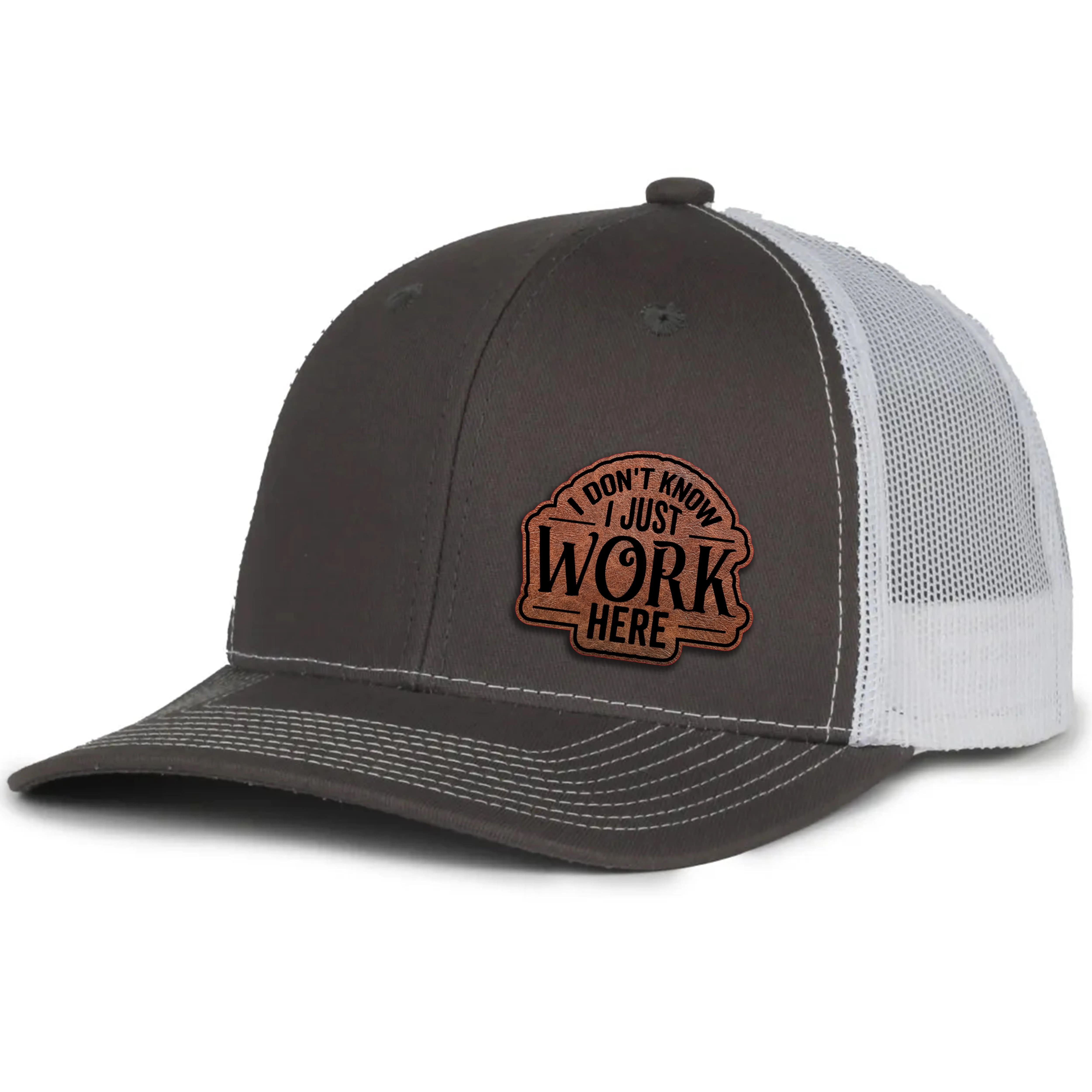 I Don't Know I Just Work Here Leather Patch Hat