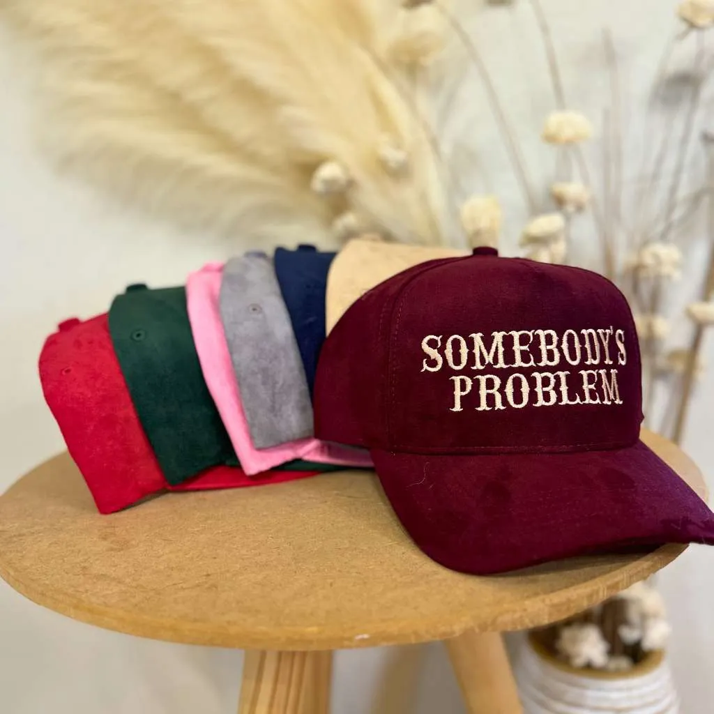 Somebody's Problem Suede Baseball Cap