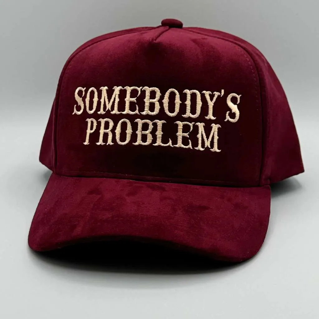 Somebody's Problem Suede Baseball Cap
